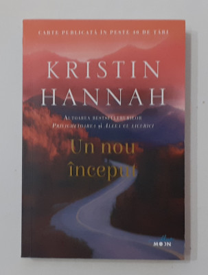 Kristin Hannah - Un Nou Inceput (Editura Litera 2019) NECITITA foto