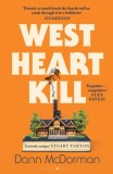 West Heart Kill : An outrageously original work of meta fiction - Editura SAS Gardners EU