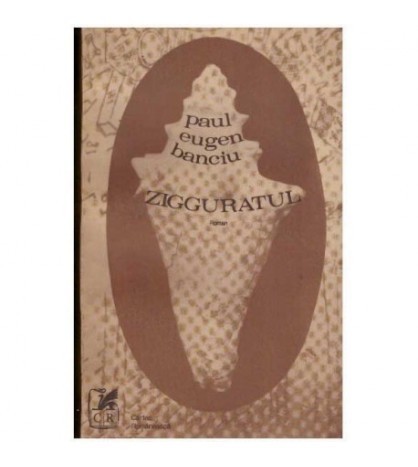 Paul Eugen Banciu - Zigguratul - 124888