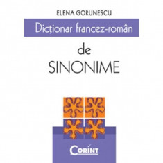 Dictionar francez-roman de sinonime - Elena Gorunescu foto