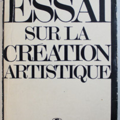 ESSAI SUR LA CREATION ARTISTIQUE par LIVIU RUSU , 1972