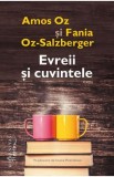 Evreii si cuvintele - Amos Oz, Fania Oz-Salzberger