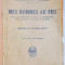 MES HOMMES AU FEU. AVEC LA DIVISION DE FER: A MORHANGE, SUR L&#039;YSER, EN ARTOIS (1914-1915). PREFACE DU GENERAL PETIN par COMMANDANT J. DELMAS, PARIS 19