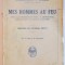 MES HOMMES AU FEU. AVEC LA DIVISION DE FER: A MORHANGE, SUR L&#039;YSER, EN ARTOIS (1914-1915). PREFACE DU GENERAL PETIN par COMMANDANT J. DELMAS, PARIS 19