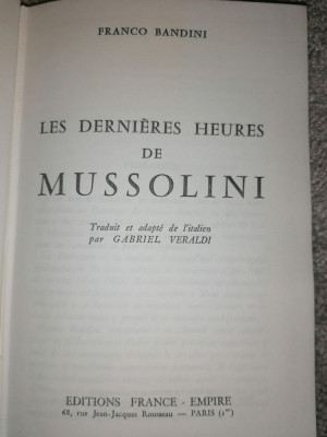 Franco Bandini - Ultimele ore ale lui Mussolini (in limba franceza) foto