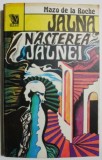 Nasterea Jalnei. Jalna vol. 11 - Mazo de la Roche - Roman Beletristica