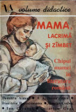 MAMA, LACRIMA SI ZAMBET. CHIPUL MAMEI IN LITERATURA ROMANA-D. ALMAS, I.A. BASSARABESCU SI COLAB.