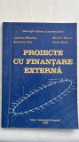 PROIECTE CU FINANȚARE EXTERNĂ -COORDONATOR , GHEORGHE SAVOIU