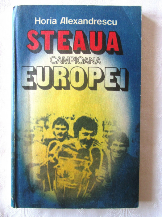 &quot;STEAUA CAMPIOANA EUROPEI&quot;, Horia Alexandrescu, 1986