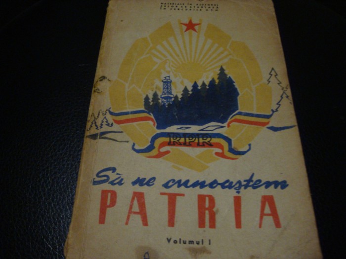 Sa ne cunoastem patria - 1958 - volumul 1