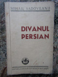 Mihail Sadoveanu - Divanul persian