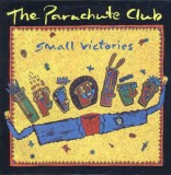 Vinil The Parachute Club &lrm;&ndash; Small Victories (VG++)