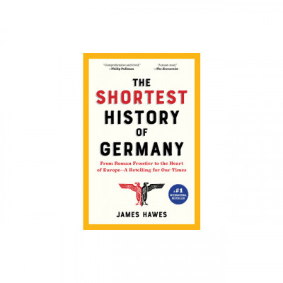 The Shortest History of Germany: From Julius Caesar to Angela Merkel--A Retelling for Our Times foto
