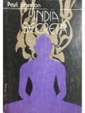 Paul Brunton - India secreta (Editia: 1991)
