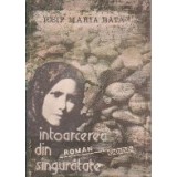 Intoarcerea din singuratate - roman -