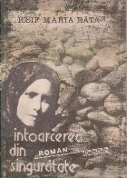 Intoarcerea din singuratate - roman - foto