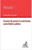 Excesul de putere in activitatea autoritatilor publice - Ionela-Alina Zorzoana