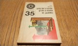 ARTA DE A SCRIE SI DE A VORBI IN PUBLIC - Ion Biberi - 1972, 176 p.