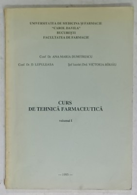CURS DE TEHNICA FARMACEUTICA de ANA MARIA DUMITRESCU ...VICTORIA HIRJAU , 1995 foto
