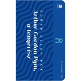 Arthur Gordon Pym, a tenger&eacute;sz - Edgar Allan Poe