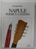 NAPULE , POESIE E CANZONI di GIUSEPPE RUSSO , TEXT IN LIMBA ITALIANA , 1987