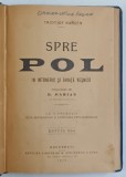 SPRE POL IN INTUNERIC SI GHIATA VESNICA de FRIDTJOF NANSEN 1925