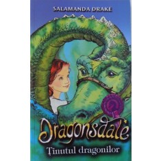 DRAGONSDALE - TINUTUL DRAGONILOR de SALAMANDRA DRAKE , 2010