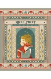 Micul Print - Antoine de Saint-Exupery