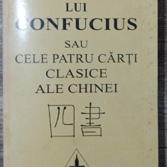 Doctrina lui Confucius sau cele patru carti clasice ale Chinei// 1994