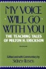 My Voice Will Go with You: Milton Erickson Teaching Tales - Hypnotherapy, Reframing, Psychology - English Book