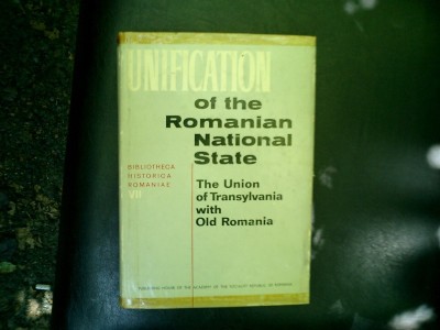 Unification of the Romanian National State - Miron Constantinescu foto