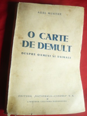 Axel Munthe - O carte de demult -despre oameni si animale- Ed.Nationala Ciornei foto