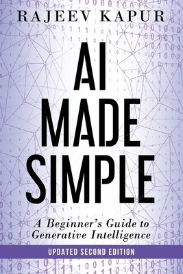 AI Made Simple: A Beginner&amp;#039;s Guide to Generative Intelligence - 2nd Edition foto
