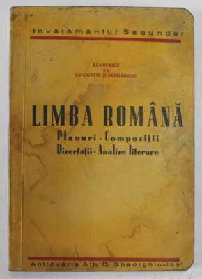 LIMBA ROMANA - PLANURI, COMPOZITII , DIZERTATII , ANALIZE LITERARE ( EXAMENELE DE CAPACITATE SI BACALAUREAT) *PREZINTA HALOURI DE APA foto