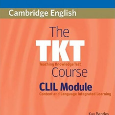 The TKT Course CLIL Module - Paperback brosat - Kay Bentley - Cambridge