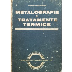 Metalografie Si Tratamente Termice - Hildegard Protopopescu , X184