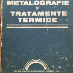 Metalografie Si Tratamente Termice - Hildegard Protopopescu ,558672