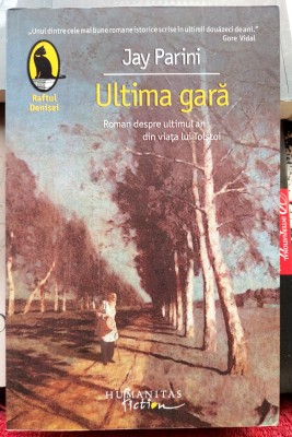 Ultima gara - Jay Parini . Roman despre ultimul an din viata lui Tolstoi foto