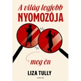 A vil&aacute;g legjobb nyomoz&oacute;ja meg &eacute;n - Liza Tully