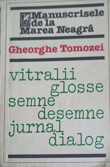 MANUSCRISELE DE LA MAREA NEAGRA-GHEORGHE TOMOZEI-258047