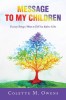 Message to My Children: Twenty Things I Want to Tell You Before I Die