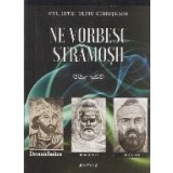 Ne vorbesc stramosii