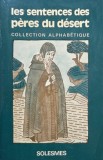 Les sentences des peres du desert. Collection alphabetique - Lucien Regnault