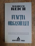 Functia orgasmului Wilhelm Reich carte psihologie editura trei 1995