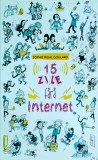 Sophie Rigal Goulard - 15 zile fara internet