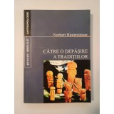 Norbert Hintersteiner - Către o depășire a tradițiilor: contribuții anglo-americane la o hermeneutică interculturală a tradiției