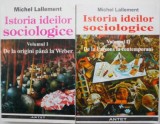 Istoria ideilor sociologice (2 volume) &ndash; Michel Lallement