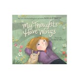 My Thoughts Have Wings