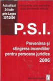 Prevenirea si Stingerea Incendiilor Persoane Juridice - Meteor Press, 2006, 387 Pagini