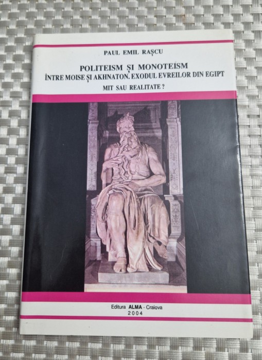 Politeism si monoteism intre Moise si Akhnaton Exodul evreilor din Egipt P Rascu